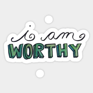 I am Worthy Sticker